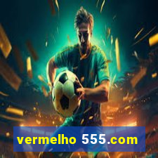 vermelho 555.com